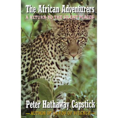 The African Adventurers: A Return To The Silent Places