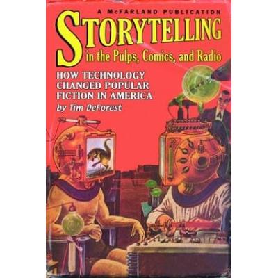 Storytelling In The Pulps, Comics, And Radio: How Technology Changed Popular Fiction In America