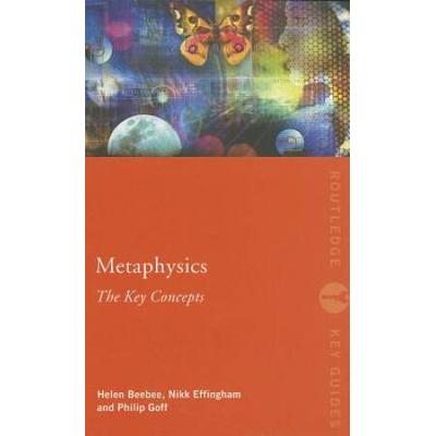 Metaphysics: The Key Concepts