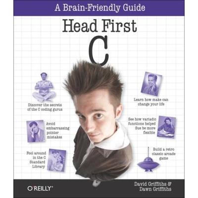 Head First C: A Brain-Friendly Guide