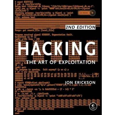Hacking: The Art Of Exploitation, 2nd Edition [With Cdrom]