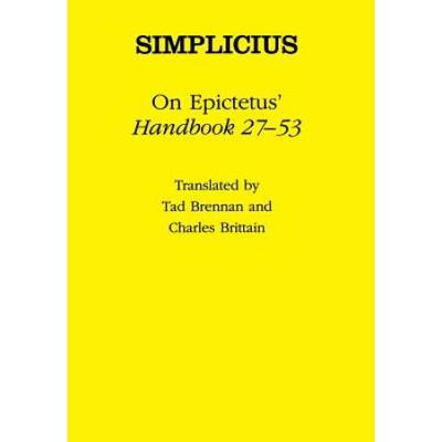 On Epictetus' Handbook 27-53 (Ancient Commentators On Aristotle)