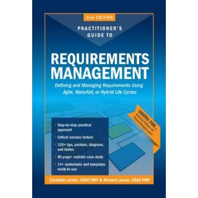 The Practitioners Guide To Requirements Management 2nd Edition