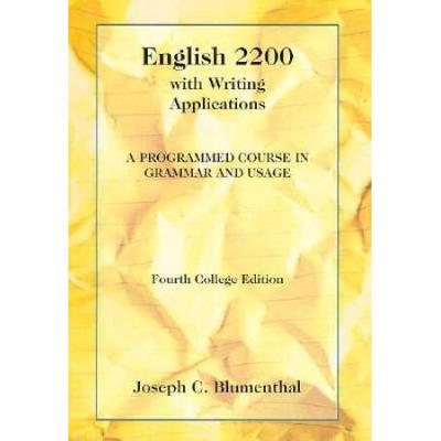 English 2200 With Writing Applications: A Programmed Course In Grammar And Usage