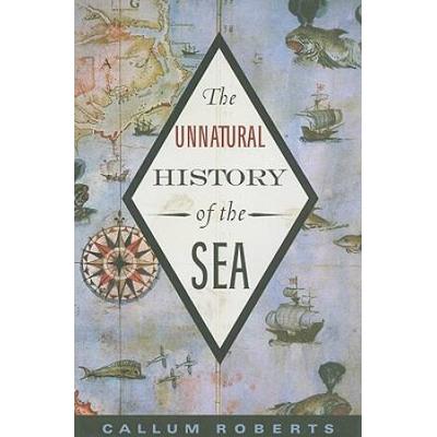 The Unnatural History Of The Sea