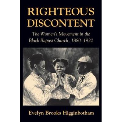 Righteous Discontent: The Women's Movement In The Black Baptist Church, 1880-1920