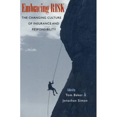 Embracing Risk: The Changing Culture Of Insurance And Responsibility