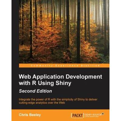 Web Application Development With R Using Shiny - Second Edition