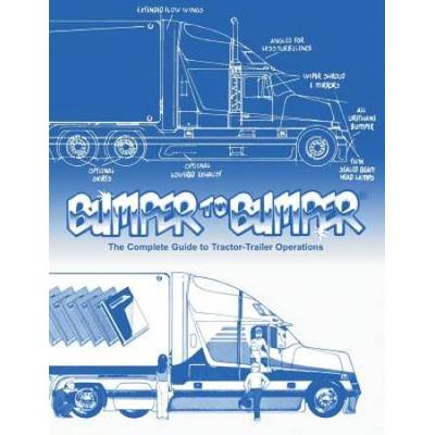 Bumpertobumper(R), The Complete Guide To Tractor-Trailer Operations