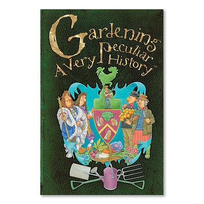 Sterling Educational Books - Gardening: A Very Peculiar History Hardcover