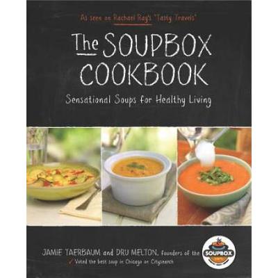 The Soupbox Cookbook: Sensational Soups For Healthy Living