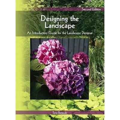 Designing The Landscape: An Introductory Guide For The Landscape Designer (2nd Edition)