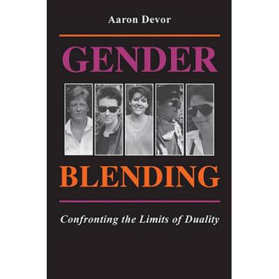 Gender Blending: Confronting The Limits Of Duality