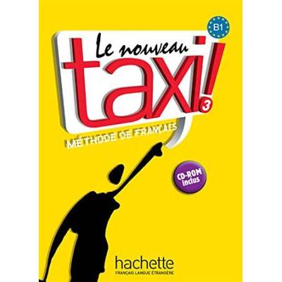 Le Nouveau Taxi: Niveau 3 Livre De L'eleve + Cd-Rom