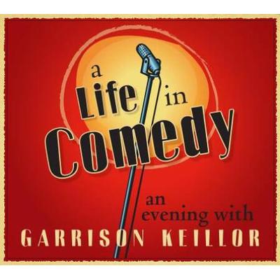 A Life In Comedy: An Evening Of Favorites From A Writer's Life