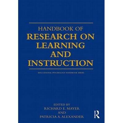 Handbook Of Research On Learning And Instruction (Educational Psychology Handbook)