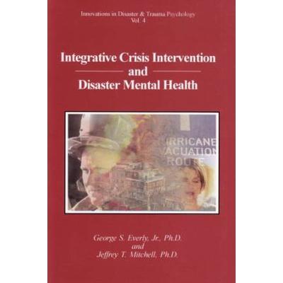 Integrative Crisis Intervention And Disaster Mental Health