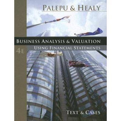 Business Analysis And Valuation: Using Financial Statements, Text And Cases (With Thomson Analytics Printed Access Card)