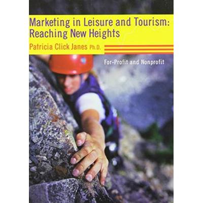 Marketing In Leisure And Tourism: Reaching New Heights