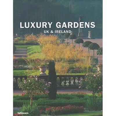 Luxury Gardens: Uk & Ireland