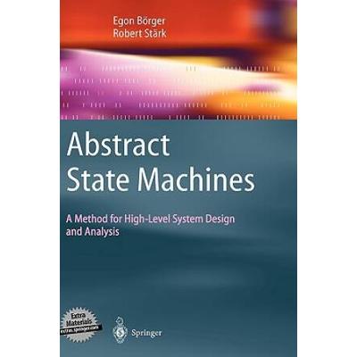 Abstract State Machines: A Method For High-Level System Design And Analysis