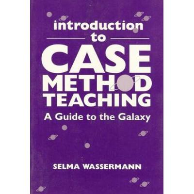 Introduction To Case Method Teaching A Guide To The Galaxy