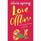 Love Offline Looking For Romance In Real Life