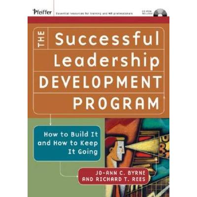 The Successful Leadership Development Program How To Build It And How To Keep It Going