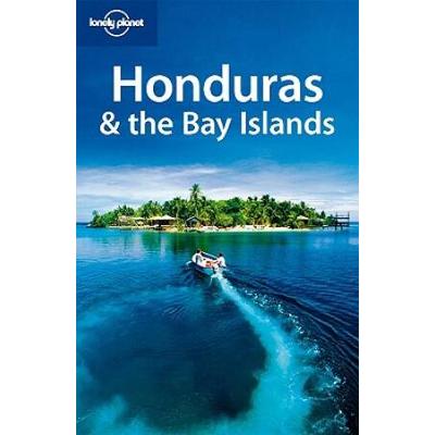 Lonely Planet Honduras & The Bay Islands (Country Travel Guide)