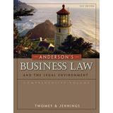 Anderson's Business Law And The Legal Environment, Comprehensive Volume