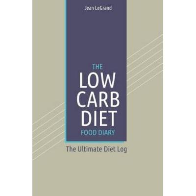 The Low Carb Diet Food Diary The Ultimate Diet Log