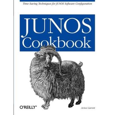 Junos Cookbook: Time-Saving Techniques For Junos Software Configuration