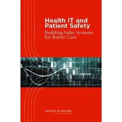 Health It And Patient Safety: Building Safer Systems For Better Care [With Cdrom]