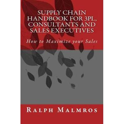 Supply Chain Handbook For 3pl, Consultants And Sales Executives