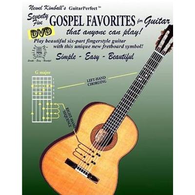 Seventy-Five Gospel Favorites For Guitar: That Anyone Can Play