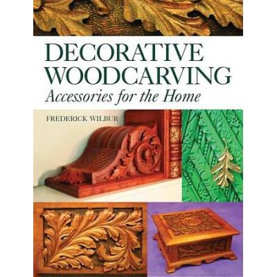 Decorative Woodcarving: Accessories For The Home