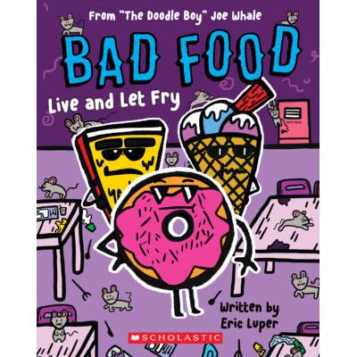 Bad Food #4: Live and Let Fry (paperback) - by Eric Luper