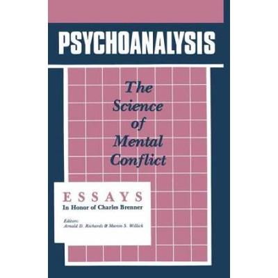 Psychoanalysis: The Science Of Mental Conflict