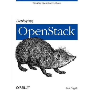 Deploying Openstack: Creating Open Source Clouds