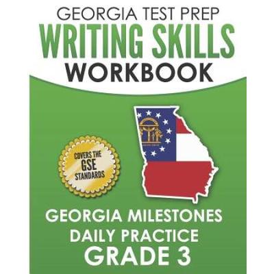 GEORGIA TEST PREP Writing Skills Workbook Georgia Milestones Daily Practice Grade Preparation for the Georgia Milestones English Language Arts Tests