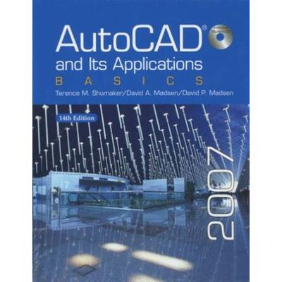 Autocad And Its Applications: Basics 2007