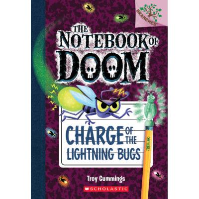 The Notebook of Doom #8: Charge of the Lightning Bugs (paperback) - by Troy Cummings