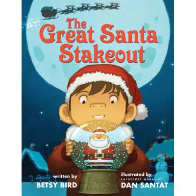 The Great Santa Stakeout (Hardcover) - Betsy Bird