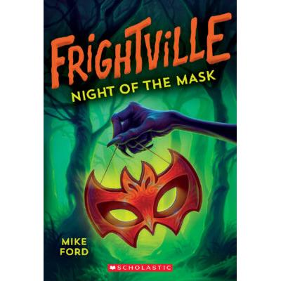 Frightville #4: Night of the Mask (paperback) - by Mike Ford