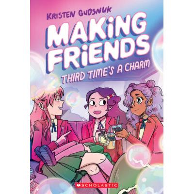 Making Friends #3: Third Time's a Charm (paperback) - by Kristen Gudsnuk