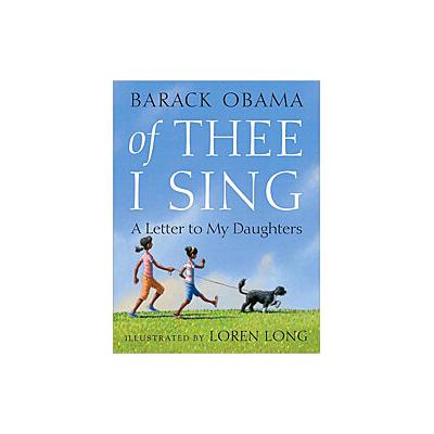 Of Thee I Sing: A Letter to My Daughters (Hardcover) - Barack Obama