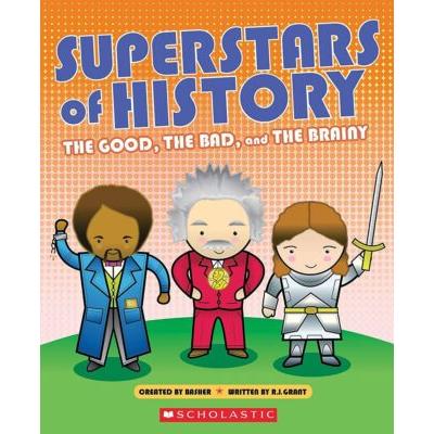 Superstars of History: The Good, The Bad, and the Brainy (paperback) - by R. G. Grant