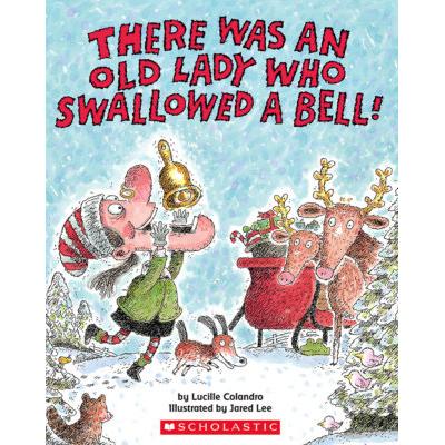 There Was an Old Lady Who Swallowed a Bell! (paperback) - by Lucille Colandro