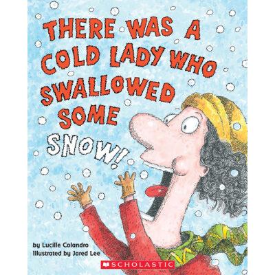 There Was a Cold Lady Who Swallowed Some Snow (paperback) - by Lucille Colandro