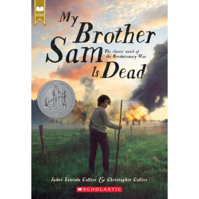 My Brother Sam Is Dead (paperback) - by Christopher Collier and James Lincoln Collier